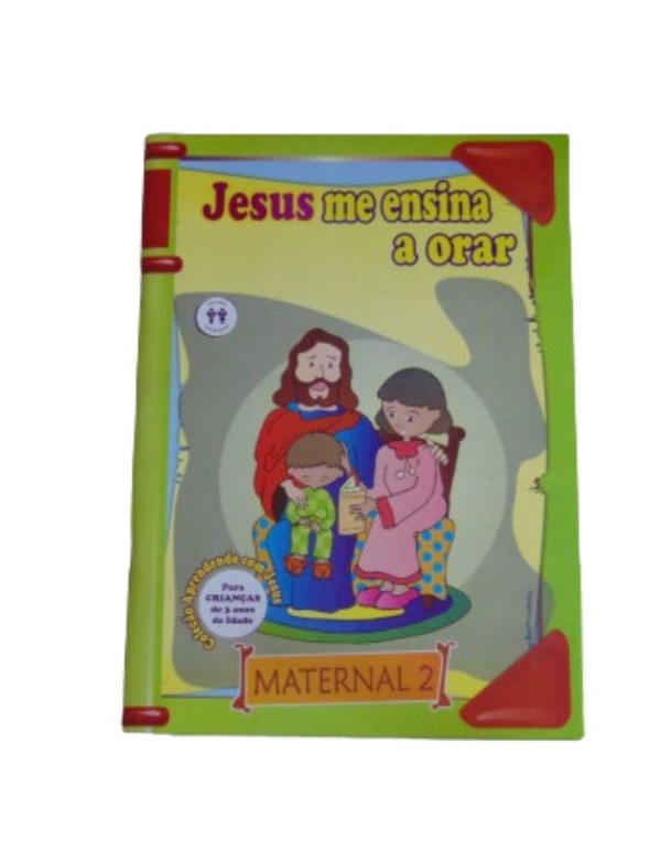 JESUS ME ENSINA A ORAR MATERNAL 2 CRIANÇAS 3 ANOS...