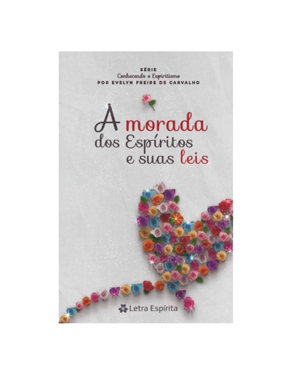 A MORADA DOS ESPÍRITOS E SUAS LEIS SERIE CONHECENDO O ESPIR