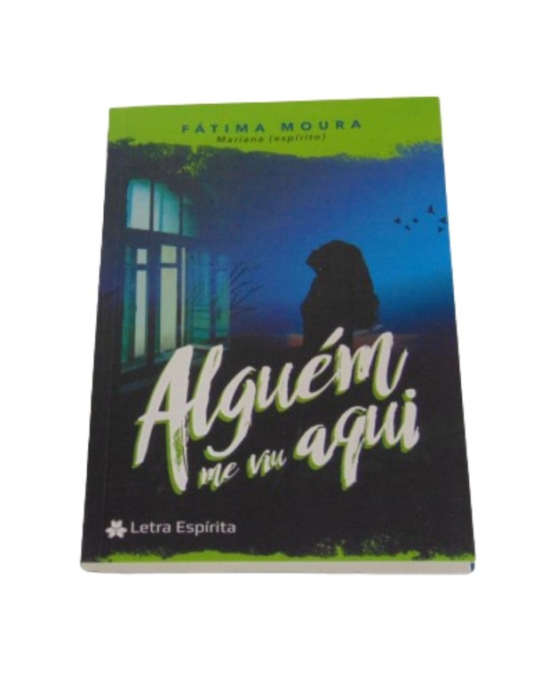 ALGUÉM ME VIU AQUI - FÁTIMA MOURA - ESPÍRITO MA...