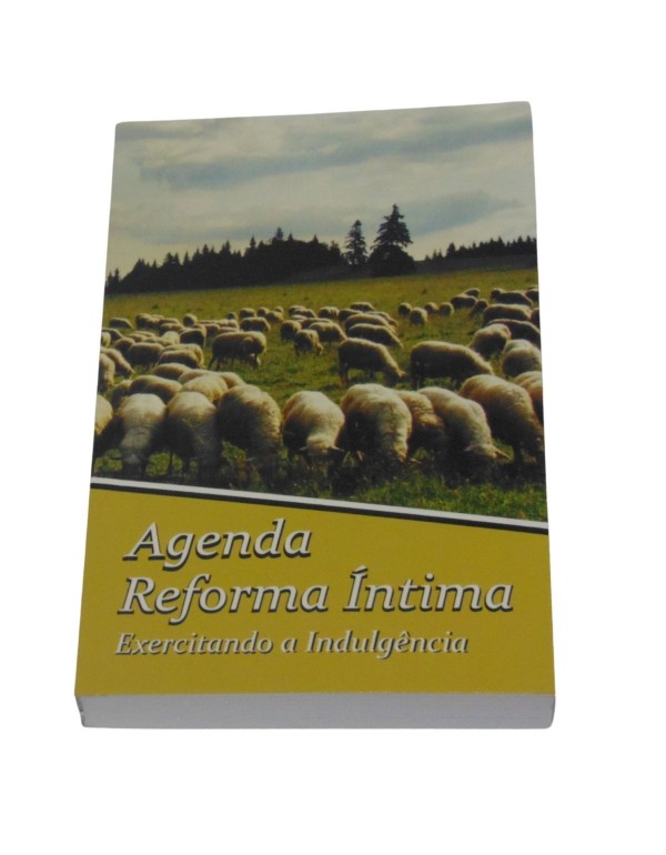 5 Un. Agenda Da Reforma Íntima: Exercitando A Indulgência