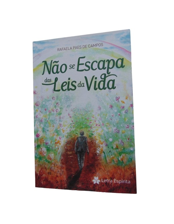 NAO SE ESCAPA DAS LEIS DA VIDA - RAFAELA PAES DE C...