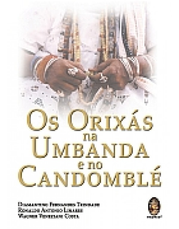 Os Orixás na Umbanda e no Candomblé