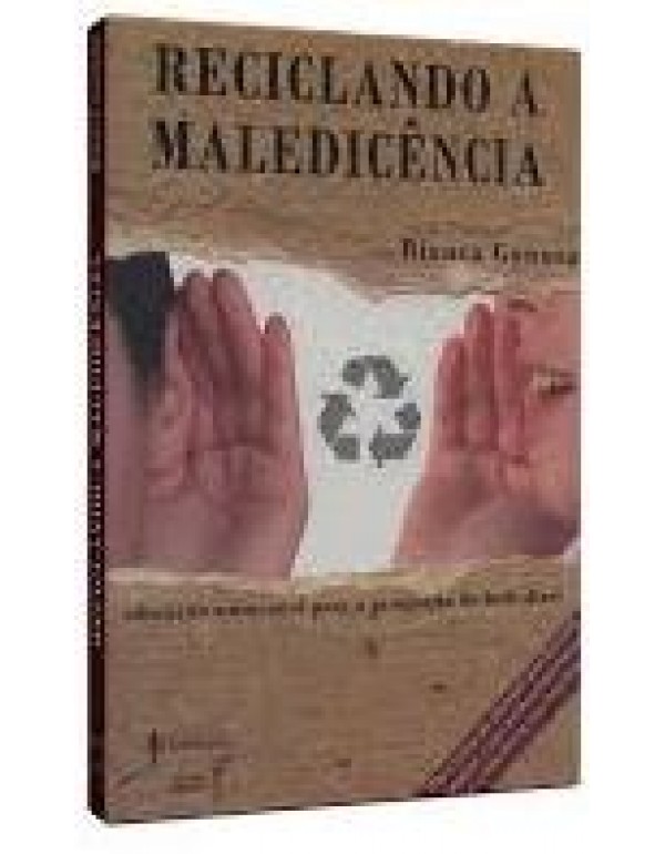 Reciclando A Maledicência 