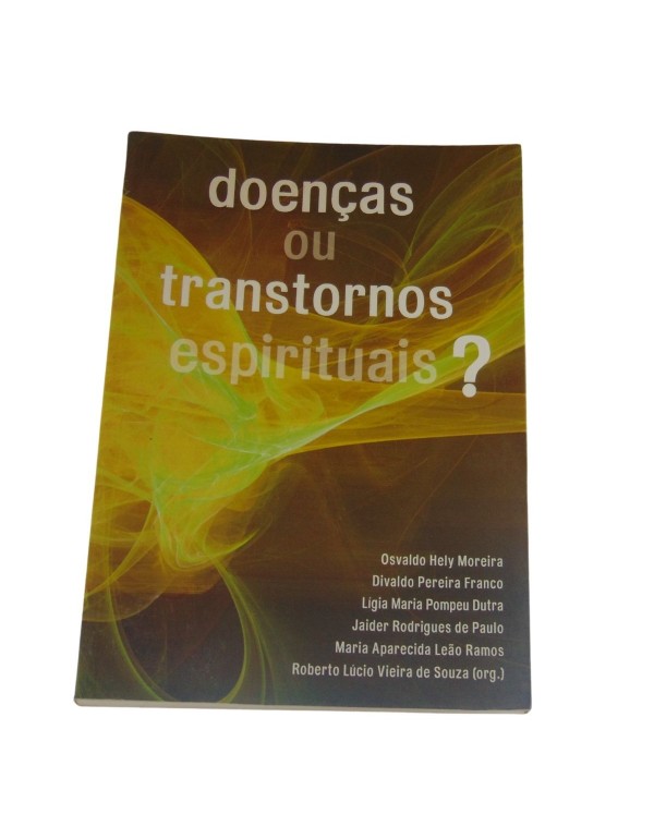 Doenças ou Transtornos Espirituais? 