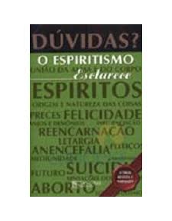 Dúvidas? O Espiritismo Esclarece 