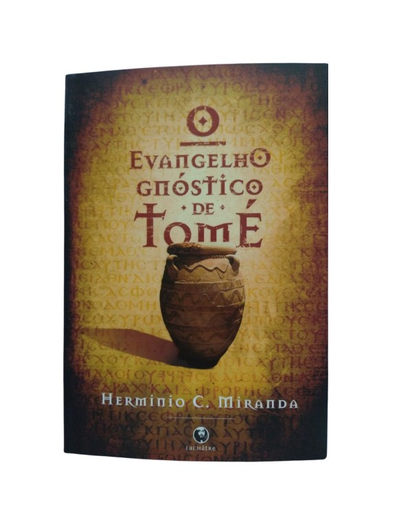 O EVANGELHO GNÓSTICO DE TOMÉ - HERMINIO C MIRANDA