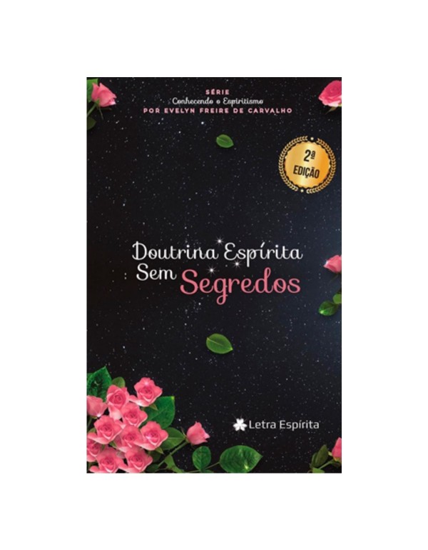 DOUTRINA ESPÍRITA SEM SEGREDOS-EVELYN-SERIE CONHECENDO O ESPIRITISMO