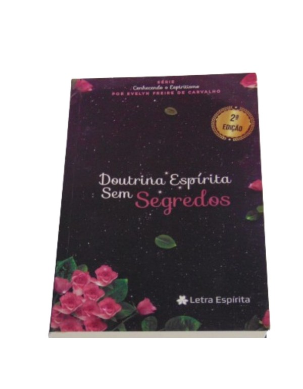 DOUTRINA ESPÍRITA SEM SEGREDOS-EVELYN-SERIE CONHECENDO O ESPIRITISMO