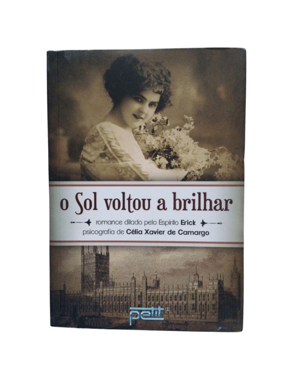 O SOL VOLTOU A BRILHAR - ESPÍRITO ERICK - PSICOGRAFIA CÉLIA