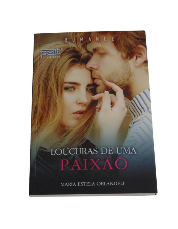 LOUCURAS DE UMA PAIXÃO - MARIA ESTELA ORLANDELI -...