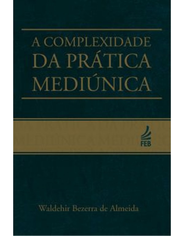 A Complexidade da Prática Mediúnica 