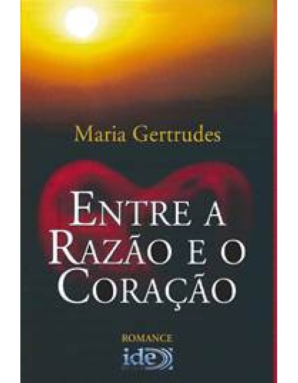 Entre A Razão E O Coração 