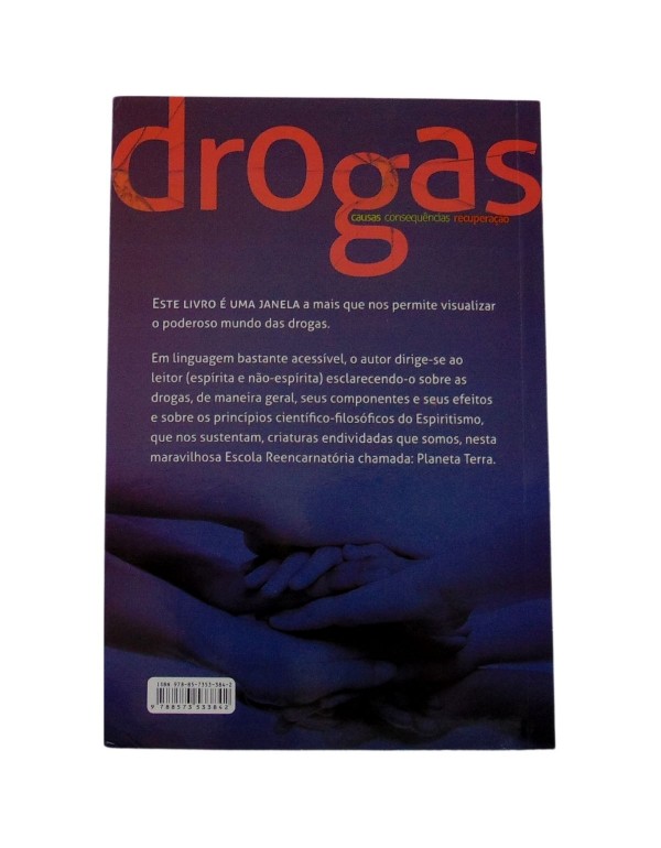 DROGAS: CAUSAS CONSEQUÊNCIAS E RECUPERAÇÃO - UMA ABORDAGEM