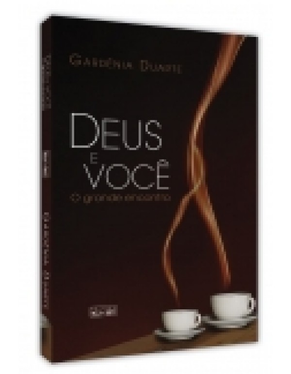 Deus e Você - O Grande Encontro