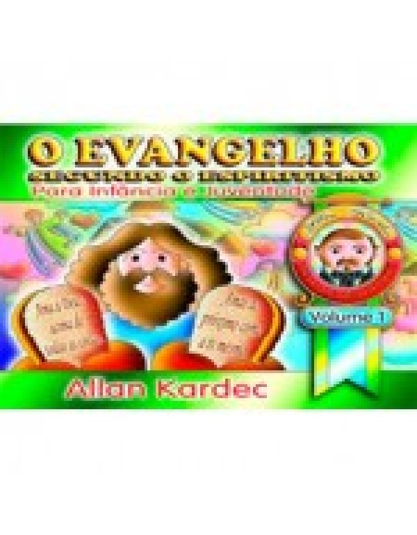 O Evangelho Segundo O Espiritismo Para Infância e Juventude Volume 1