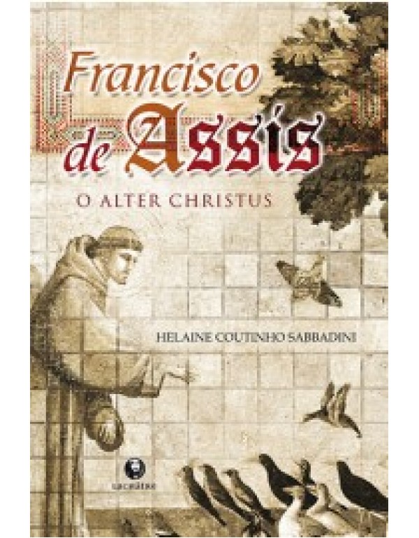 Francisco de Assis – O Alther Christus