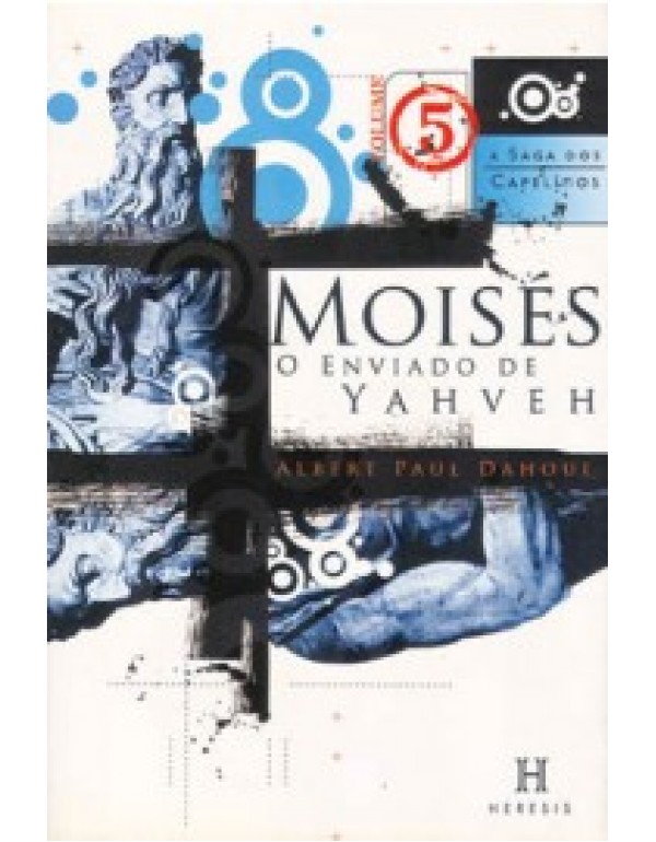 Moisés O Enviado de Yahveh – Volume 5