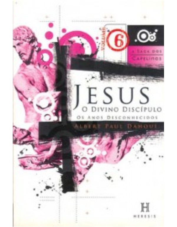 Jesus O Divino Discípulo – Volume 6