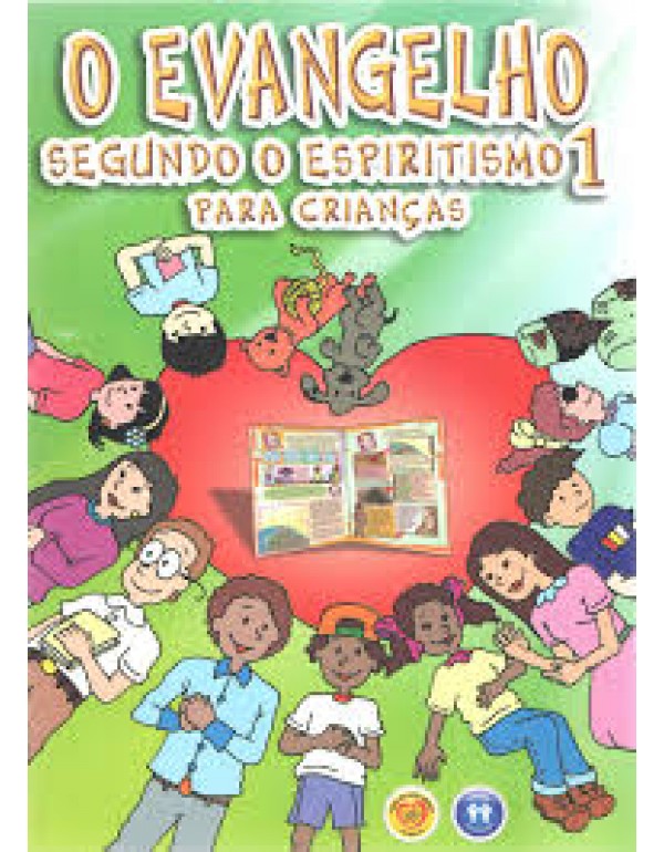 O Evangelho Segundo o Espiritismo Para As Crianças – Volume 1