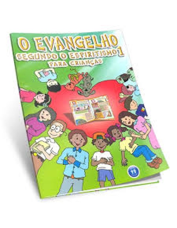 O Evangelho Segundo o Espiritismo Para As Crianças – Volume 1