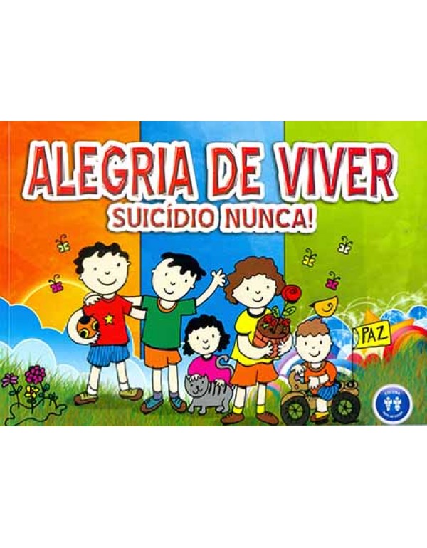 Alegria de Viver Suicídio Nunca!