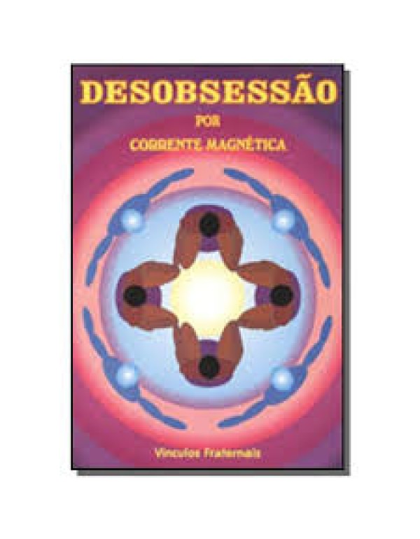 DESOBSESSÃO POR CORRENTE MAGNÉTICA