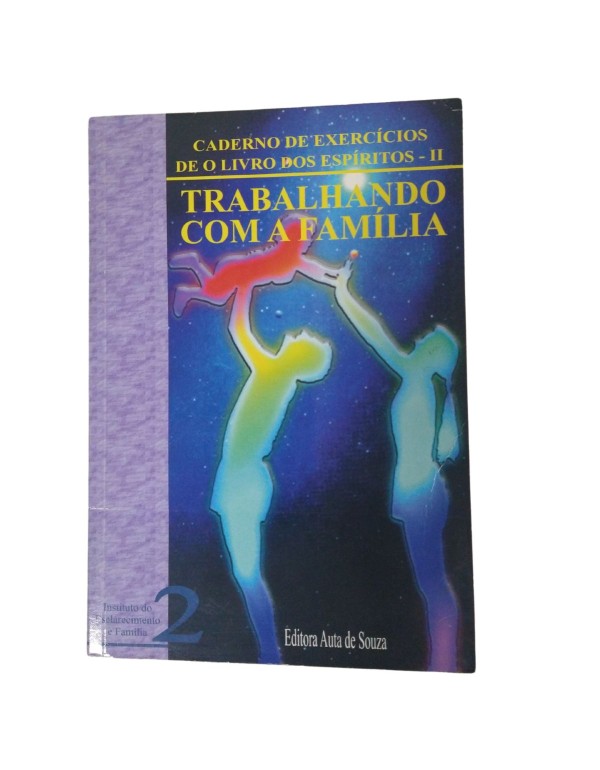 TRABALHANDO COM A FAMÍLIA - CADERNO DE EXERCÍCIO...