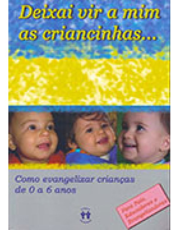 Deixai Vir A Mim as Criancinhas...