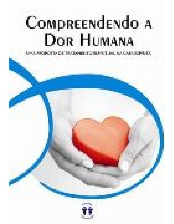 Compreendendo A Dor Humana