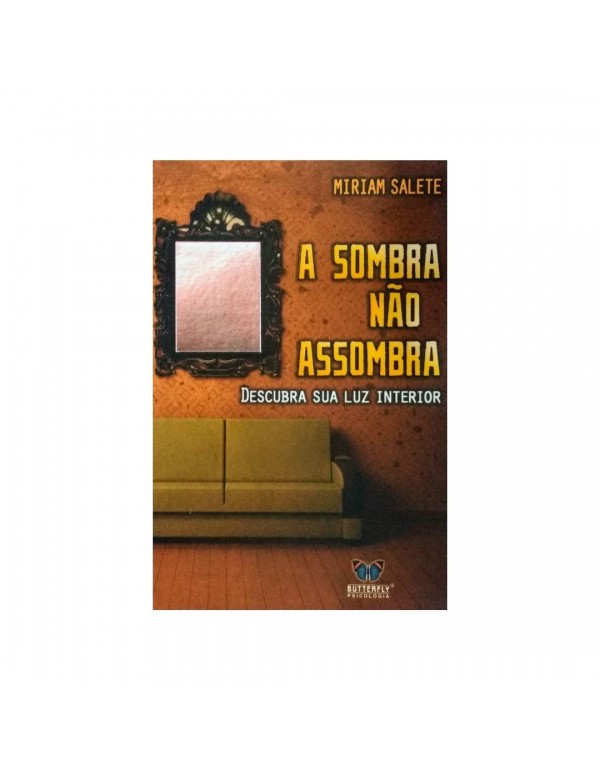 A SOMBRA NÃO ASSOMBRA - DESCUBRA SUA LUZ INTERIOR