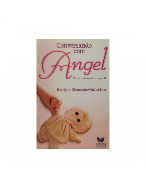 CONVERSANDO COM ANGEL - FIM DA VIDA (OU SÓ O COMEÇO?)