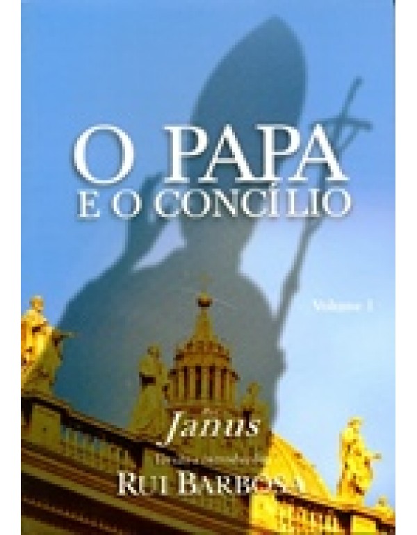 O Papa e o Concílio – Volume 1