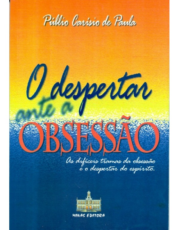 O Despertar Ante A Obsessão